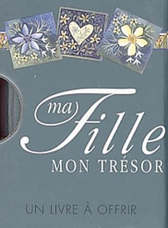 Couverture du livre « Ma fille, mon trésor » de Helen Exley aux éditions Exley