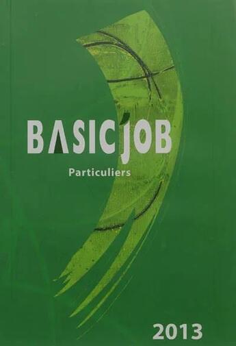 Couverture du livre « Basic job ; particuliers (édition 2013) » de  aux éditions Icedap