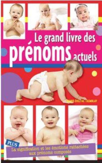 Couverture du livre « Le grand livre des prénoms actuels » de Marie-Evelyne Tremblay aux éditions Edimag