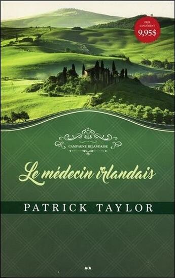 Couverture du livre « Campagne irlandaise t.1 ; le médecin irlandais » de Patrick Taylor aux éditions Ada