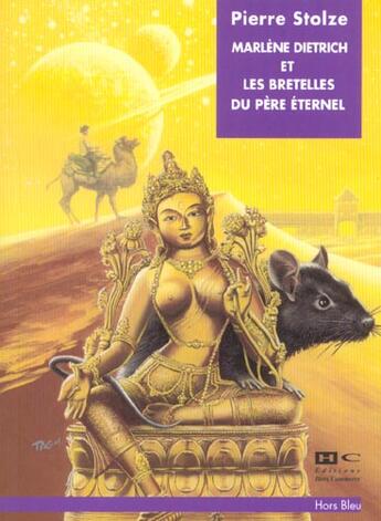 Couverture du livre « Marlène Dietrich et les brettelles du père éternel » de Pierre Stolze aux éditions Hors Commerce