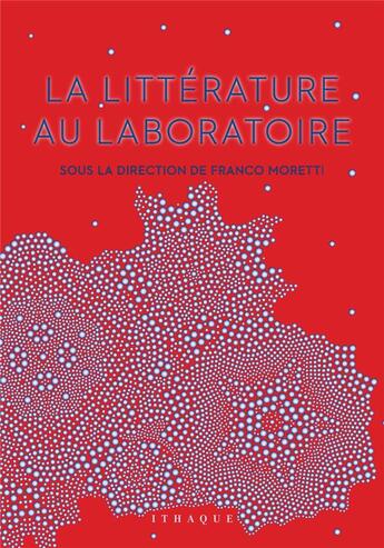 Couverture du livre « La littérature au laboratoire » de  aux éditions Ithaque