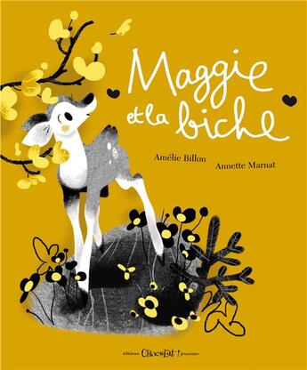 Couverture du livre « Maggie et la biche » de Amelie Billon et Annette Marnat aux éditions Chocolat