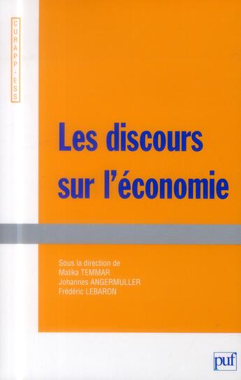 Couverture du livre « Les discours de l'économie » de Frederic Lebaron et Johannes Angermuller et Malika Temmar aux éditions Curapp-ess Editions