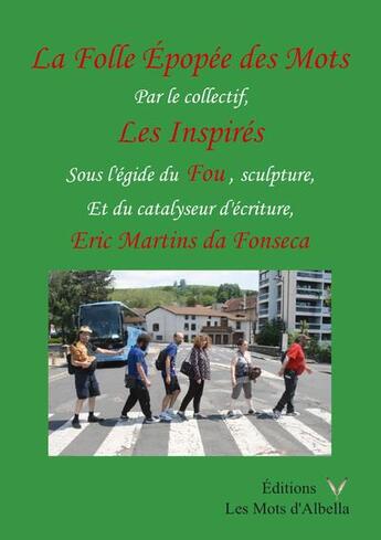 Couverture du livre « La folle épopée des mots » de Eric Martins Da Fonseca et Collectif aux éditions Les Mots D'albella