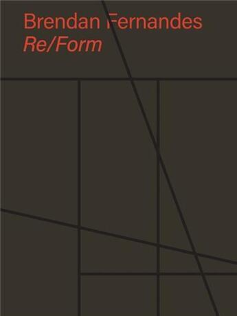 Couverture du livre « Brendan Fernandes : re/form » de Brendan Fernandes aux éditions Skira