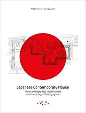 Couverture du livre « Japanese contemporary houses ; piccola antologia degli spazi fluttuanti ; small anthology of floating spaces » de  aux éditions Letteraventidue