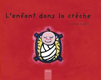 Couverture du livre « L'enfant dans la crèche » de Liesbet Slegers aux éditions Clavis