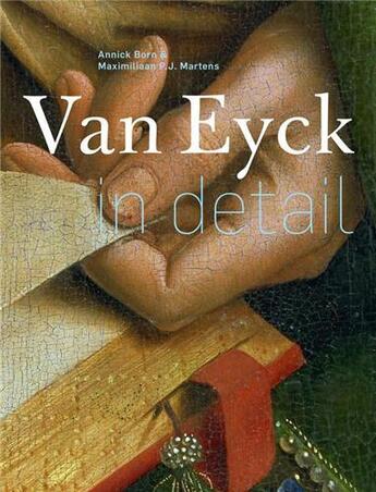 Couverture du livre « Van eyck in detail » de Martens Maximiliaan aux éditions Thames & Hudson