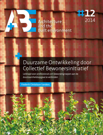 Couverture du livre « Duurzame Ontwikkeling door Collectief Bewonersinitiatief. » de Fred Sanders, Tu Delft, Architecture And The Built Environment aux éditions Epagine