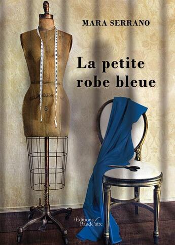 Couverture du livre « La petite robe bleue » de Mara Serrano aux éditions Baudelaire