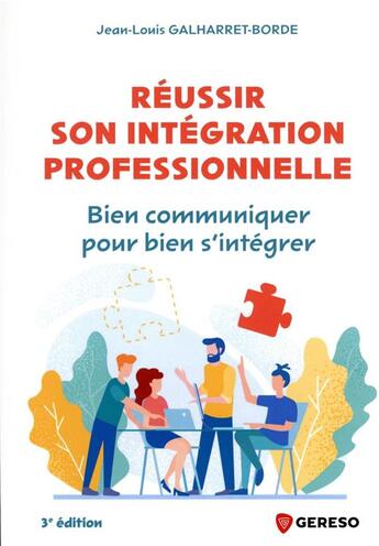 Couverture du livre « Réussir son intégration professionnelle » de Jean-Louis Galharret-Borde aux éditions Gereso