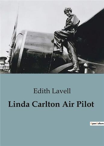 Couverture du livre « Linda Carlton Air Pilot » de Edith Lavell aux éditions Culturea