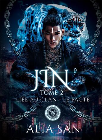 Couverture du livre « Jin Tome 2 : Liée au Clan - Le Pacte » de Alia San aux éditions Bookelis