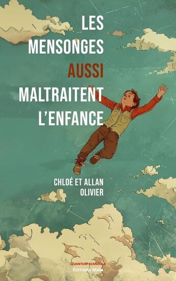 Couverture du livre « Les mensonges aussi maltraitent l'enfance » de Chloé Et Allan Olivier aux éditions Editions Maia