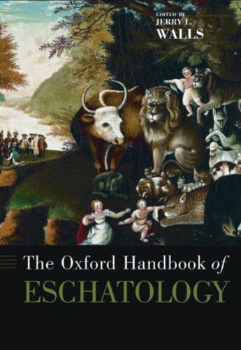 Couverture du livre « The oxford handbook of eschatology » de Jerry L Walls aux éditions Editions Racine