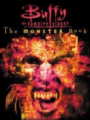 Couverture du livre « THE MONSTER BOOK - BUFFY THE VAMPIRE SLAYER » de Christopher Golden aux éditions Pocket Books Usa