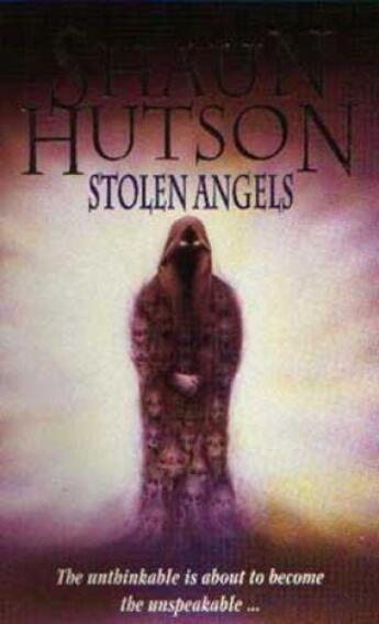 Couverture du livre « Stolen Angels » de Shaun Hutson aux éditions Little Brown Book Group Digital