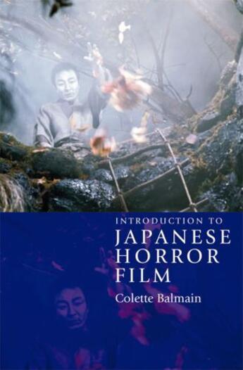 Couverture du livre « Introduction to Japanese Horror Film » de Balmain Colette aux éditions Edinburgh University Press