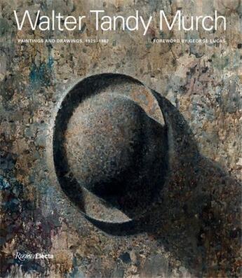 Couverture du livre « Walter Tandy Murch : painting and drawings, 1925-1967 » de Lucas George et Walter Scott Murch aux éditions Rizzoli