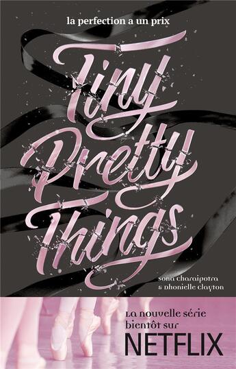 Couverture du livre « Tiny pretty things Tome 1 ; tiny pretty things ; la perfection a un prix » de Clayton Dhonielle et Sona Charaipotra aux éditions Hachette Romans