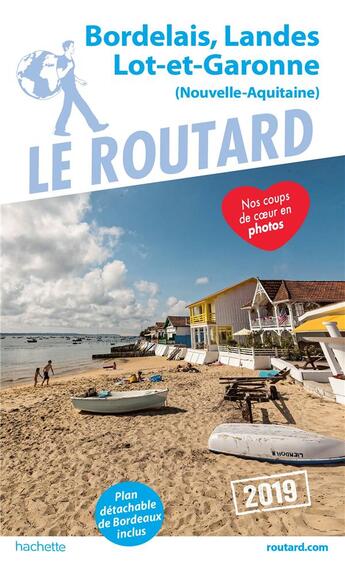 Couverture du livre « Guide du Routard ; Bordelais, Landes, Lot et Garonne (édition 2019) » de Collectif Hachette aux éditions Hachette Tourisme