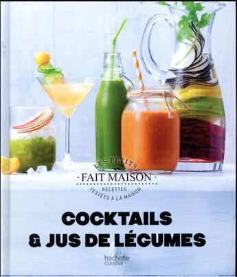 Couverture du livre « Cocktails et jus de légumes » de Stephanie De Turckheim aux éditions Hachette Pratique