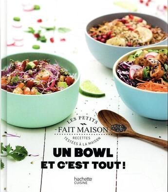 Couverture du livre « Un bowl et c'est tout ! » de Melanie Martin et Emmanuela Cino aux éditions Hachette Pratique