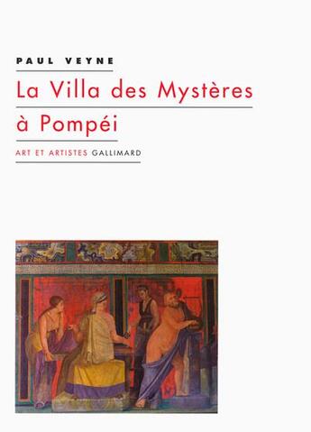 Couverture du livre « La Villa des mystères à Pompéi » de Paul Veyne aux éditions Gallimard