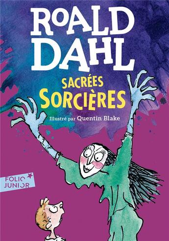 Couverture du livre « Sacrées sorcières » de Quentin Blake et Roald Dahl aux éditions Gallimard-jeunesse