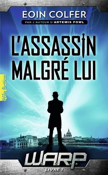 Couverture du livre « W.A.R.P. t.1 ; l'assassin malgré lui » de Eoin Colfer aux éditions Gallimard-jeunesse