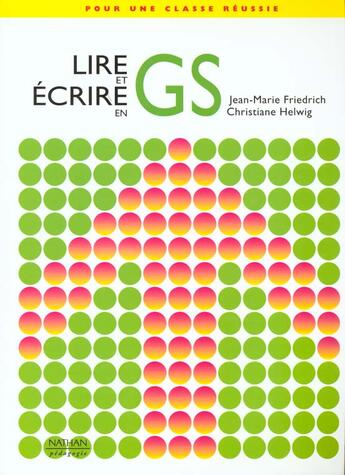 Couverture du livre « Pour Une Classe Reussie ; Lire Et Ecrire En Gs » de Christiane Helwig et Jean-Marie Friedrich aux éditions Nathan