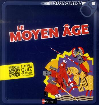 Couverture du livre « Le Moyen-Age » de Benedicte Le Loarer aux éditions Nathan