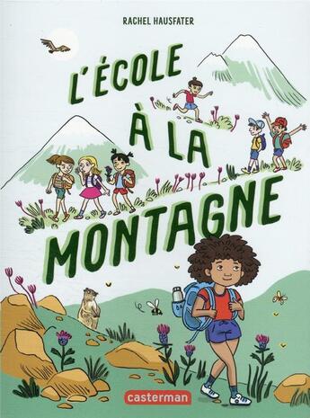 Couverture du livre « L'école à la montagne » de Rachel Hausfater aux éditions Casterman