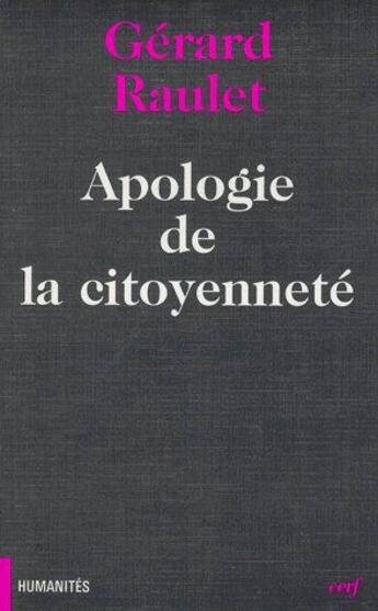 Couverture du livre « Apologie de la citoyenneté » de Raulet G aux éditions Cerf