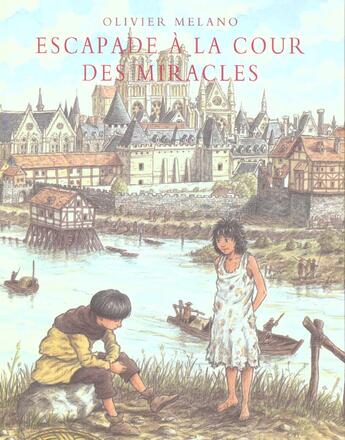 Couverture du livre « Escapade a la cour des miracles » de Melano Olivier aux éditions Ecole Des Loisirs