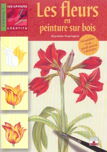 Couverture du livre « Les fleurs en peinture sur bois » de Kacka-Despringhere A aux éditions Mango