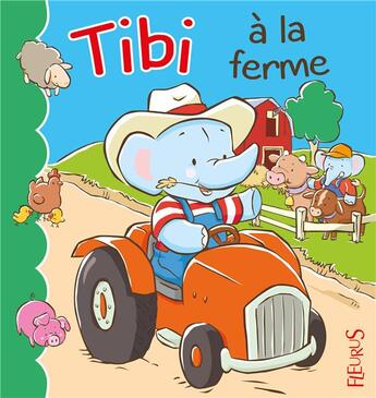 Couverture du livre « Tibi à la ferme » de Emilie Beaumont aux éditions Fleurus