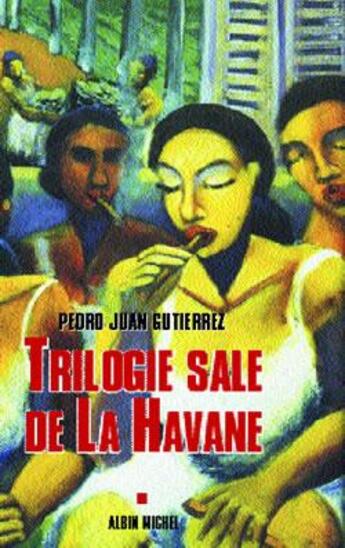 Couverture du livre « Trilogie sale de la havane » de Gutierrez-P-J aux éditions Albin Michel