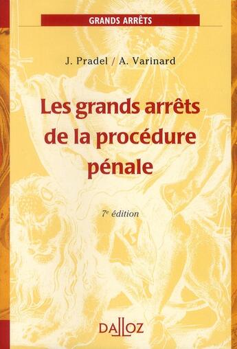 Couverture du livre « Les grands arrêts de la procédure pénale (7e édition) » de Jean Pradel et Andre Varinard aux éditions Dalloz