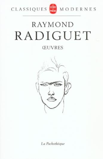 Couverture du livre « Oeuvres » de Raymond Radiguet aux éditions Le Livre De Poche