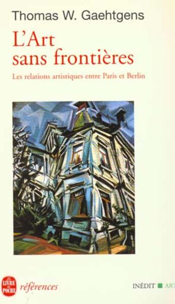 Couverture du livre « L'art sans frontieres » de Gaehtgens-T.W aux éditions Le Livre De Poche