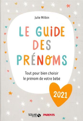 Couverture du livre « Le guide des prénoms (édition 2021) » de Julie Milbin aux éditions Solar
