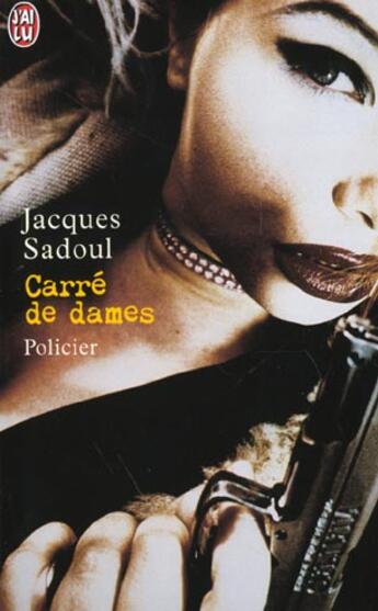 Couverture du livre « Carre de dames » de Jacques Sadoul aux éditions J'ai Lu