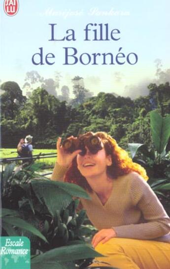 Couverture du livre « Fille de borneo (la) » de Sankara Marijose aux éditions J'ai Lu