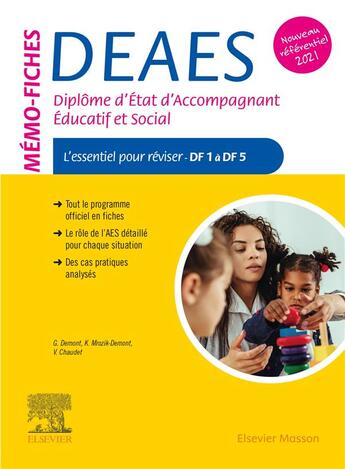 Couverture du livre « Mémo-fiches : DEAES, diplôme d'Etat d'accompagnant éducatif et social ; l'essentiel pour réviser ; DF 1 à 5 (3e édition) » de Vincent Chaudet et Guillaume Demont et Karolina Mrozik-Demont aux éditions Elsevier-masson