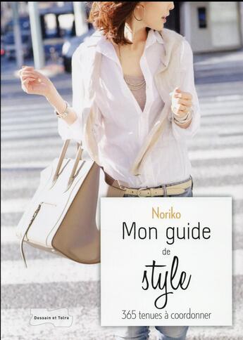 Couverture du livre « Noriko, mon guide de style » de Noriko aux éditions Dessain Et Tolra