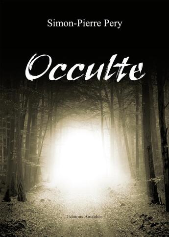 Couverture du livre « Occulte » de Simon-Pierre Pery aux éditions Amalthee