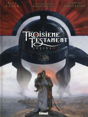 Couverture du livre « Le troisième testament - Julius Tome 4 : Julius IV » de Alex Alice et Timothee Montaigne aux éditions Glenat