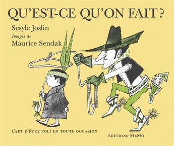 Couverture du livre « Qu'est-ce qu'on fait ? » de Maurice Sendak et Sesyle Joslin aux éditions Memo